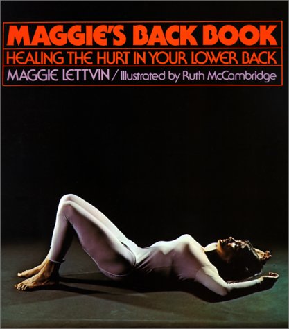 Maggie's Back Book: Healing the Hurt in Your Lower Back - 5611