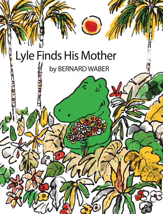 Lyle Finds His Mother (Lyle the Crocodile) - 6454