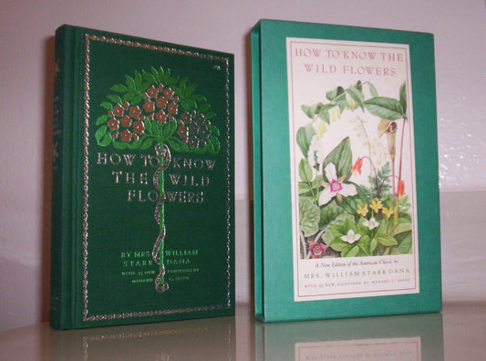 How To Know The Wildflowers: A Guide to the Names, Haunts, and Habits of Our Common Wild Flowers
