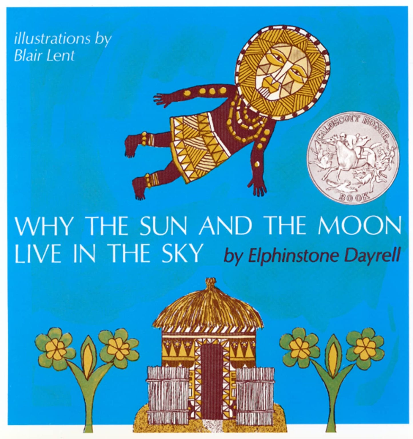 Why the Sun and the Moon Live in the Sky: A Caldecott Honor Award Winner - 8961