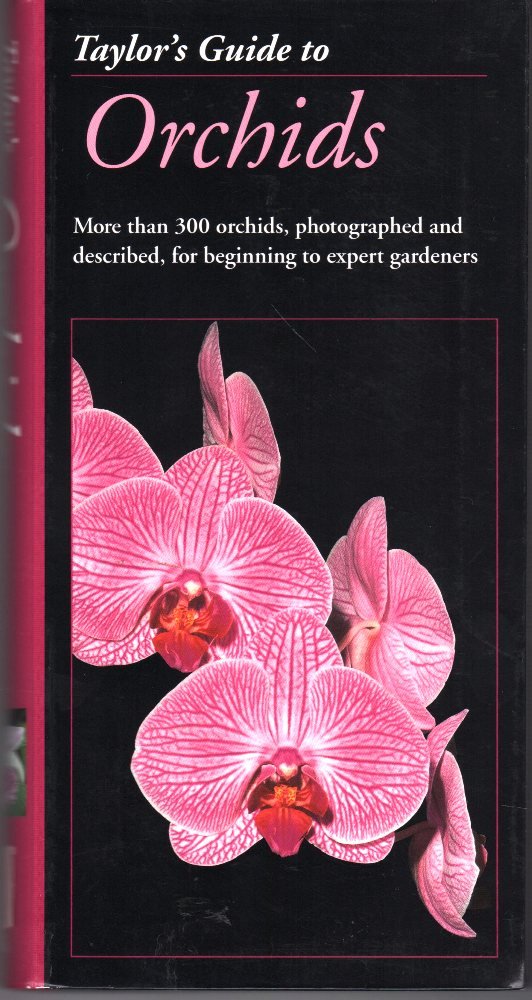 Taylor's Guide to Orchids (Taylor's Weekend Gardening Guides)