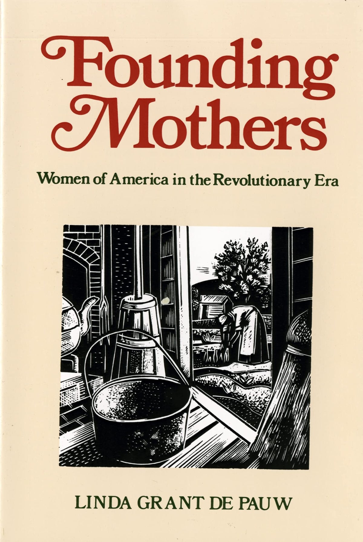 Founding Mothers: Women of America in the Revolutionary Era – US Nonfiction on Daily Lives, Social Roles, and Contributions