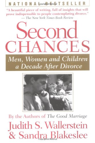 Second Chances : Men, Women, and Children a Decade After Divorce