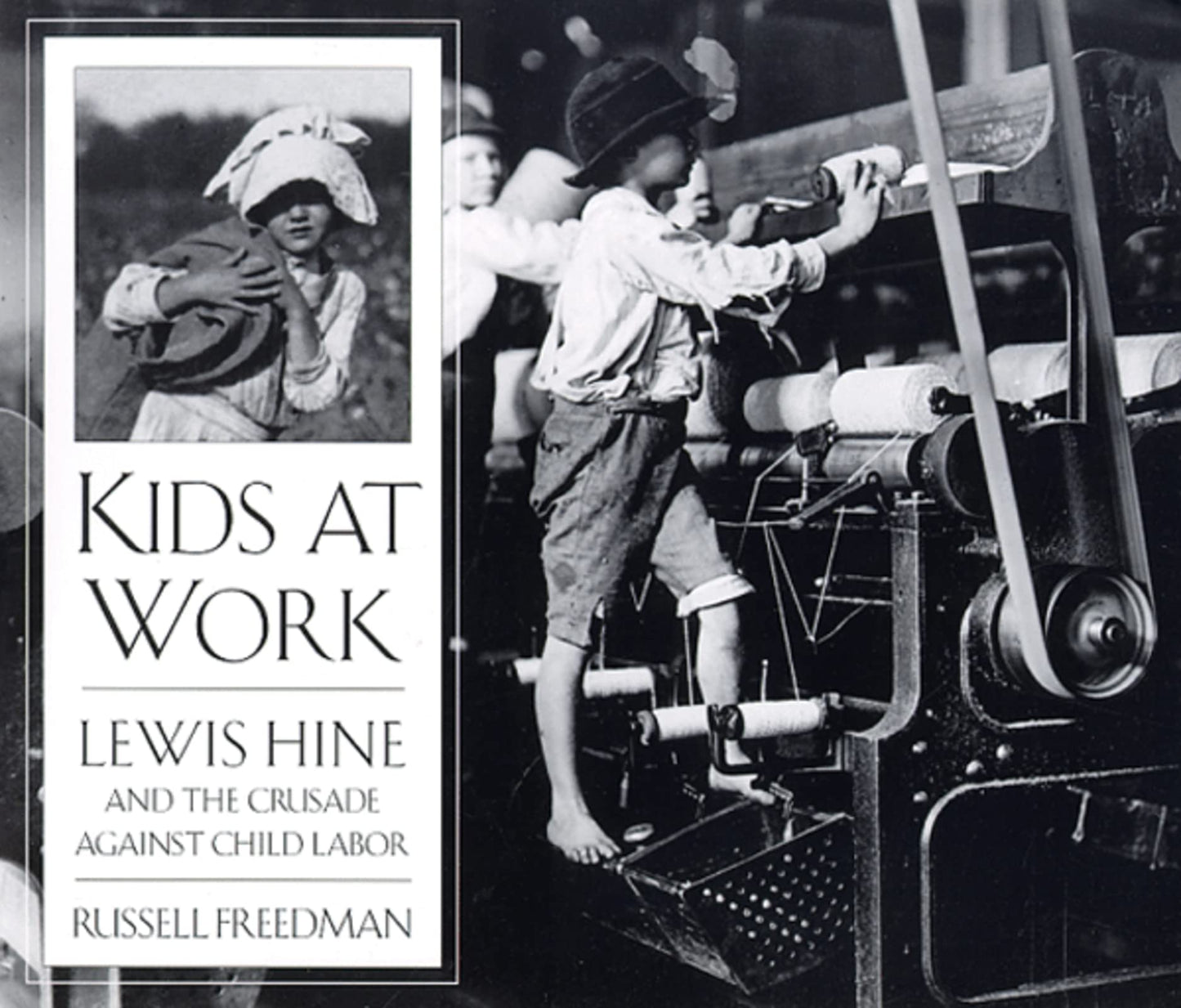 Kids at Work: Lewis Hine and the Crusade Against Child Labor - 1600