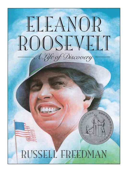 Eleanor Roosevelt: A Newbery Honor Award Winner – An Intriguing Biography for Children (Ages 10-12) About the First Lady and United Nations Founder (Clarion Nonfiction)