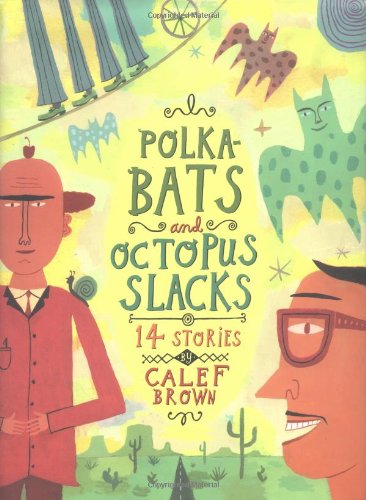 Polkabats and Octopus Slacks: 14 Stories - 1574
