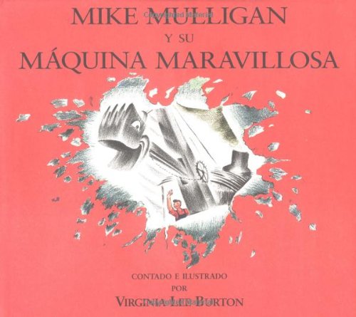 Mike Mulligan Y Su Maquina Maravillosa (Spanish Edition)