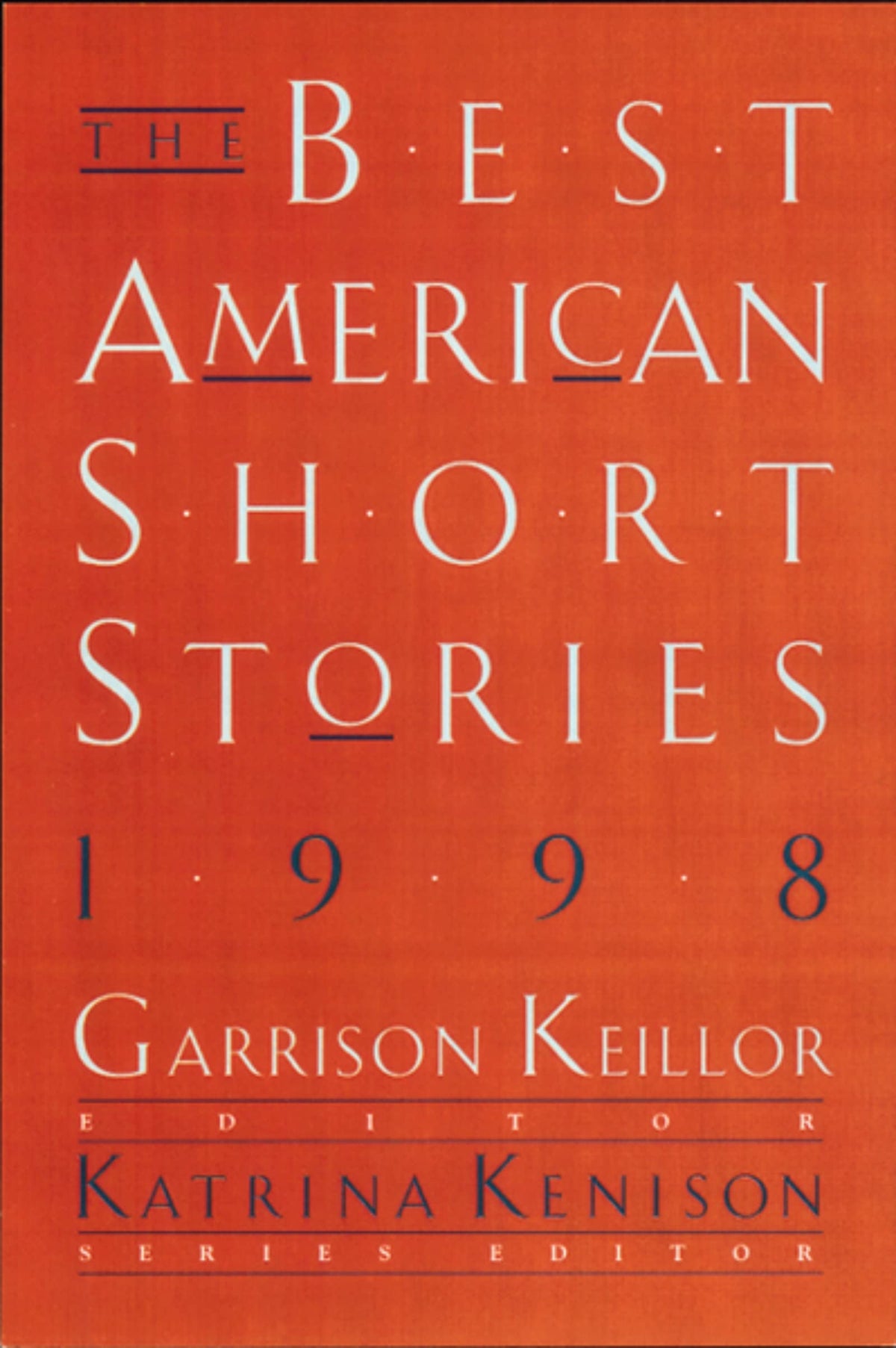 The Best American Short Stories 1998: A Literary Collection of Finest Fiction―Selected by Distinguished Editor Garrison Keillor