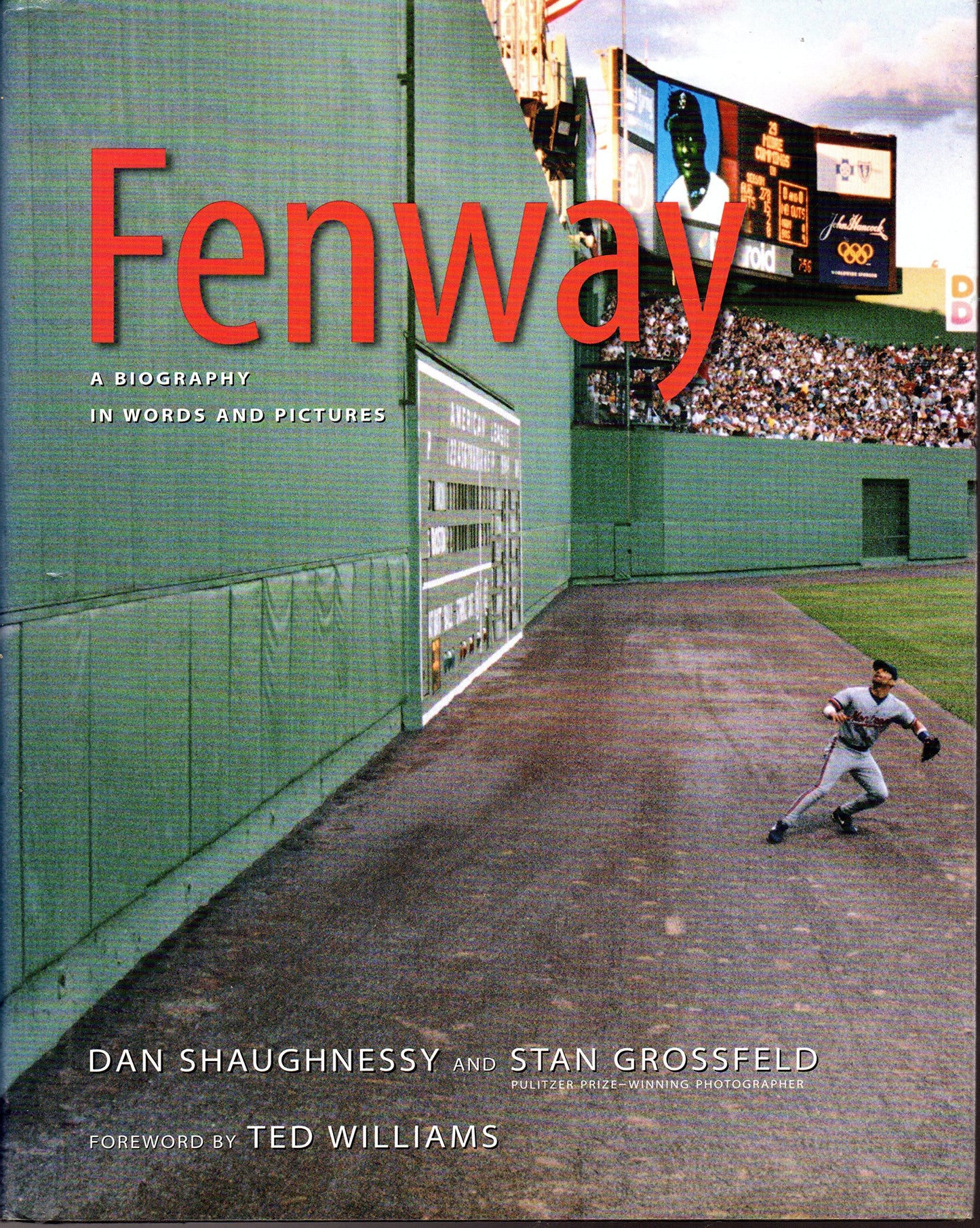 Fenway: A Biography in Words and Pictures. Foreword by Ted Williams.