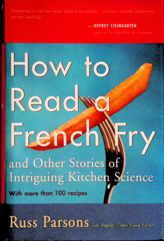 How to Read a French Fry: And Other Stories of Intriguing Kitchen Science