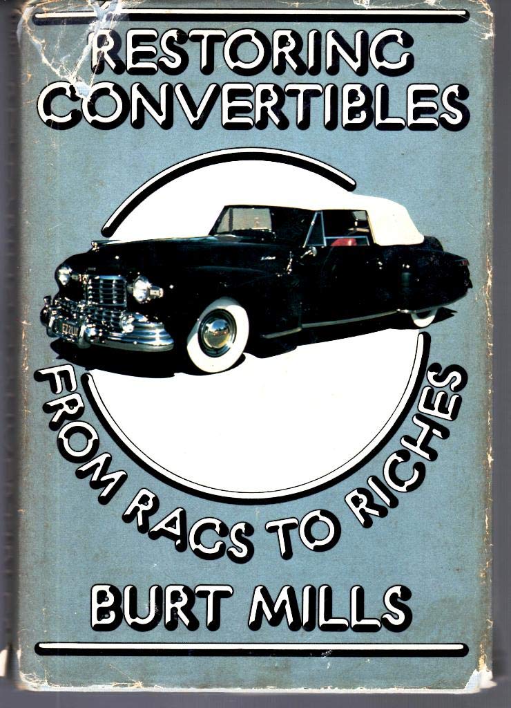 Restoring convertibles: From rags to riches