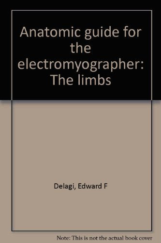 Anatomic guide for the electromyographer--the limbs