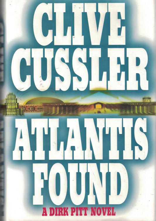 ATLANTIS FOUND: A DIRK PITT ADVE