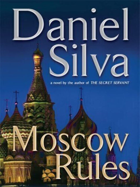 Moscow Rules (Gabriel Allon, 8) - 5905