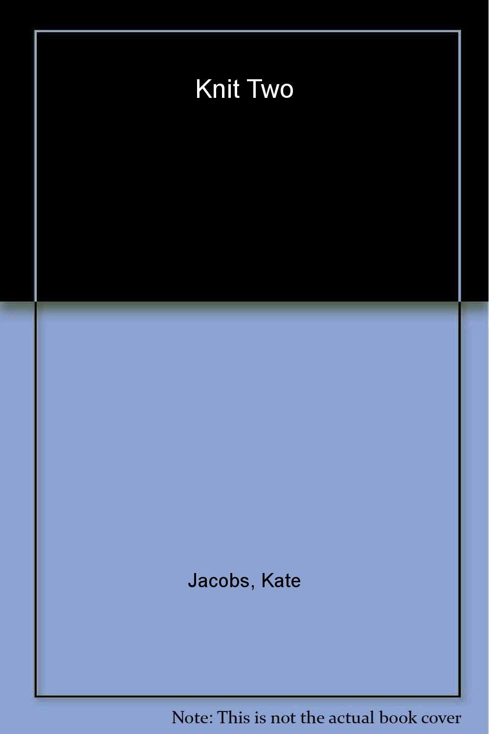 Knit Two: A Friday Night Knitting Club Novel