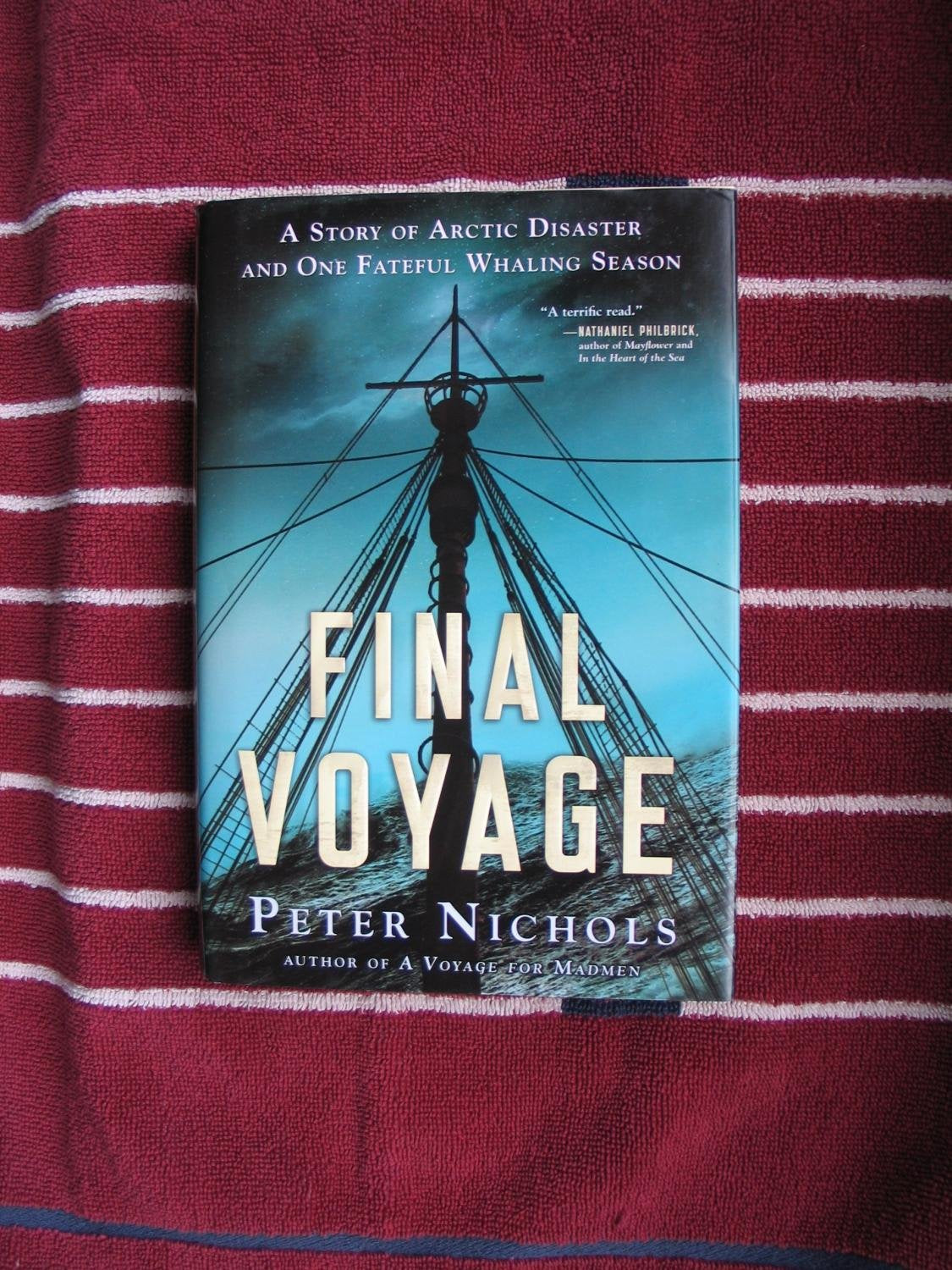 Final Voyage: A Story of Arctic Disaster and One Fateful Whaling Season