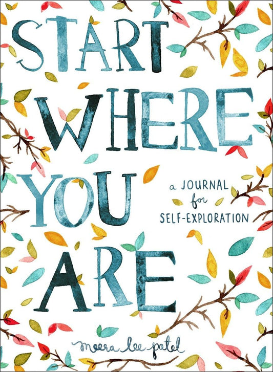 Start Where You Are: A Journal for Self-Exploration - 6234