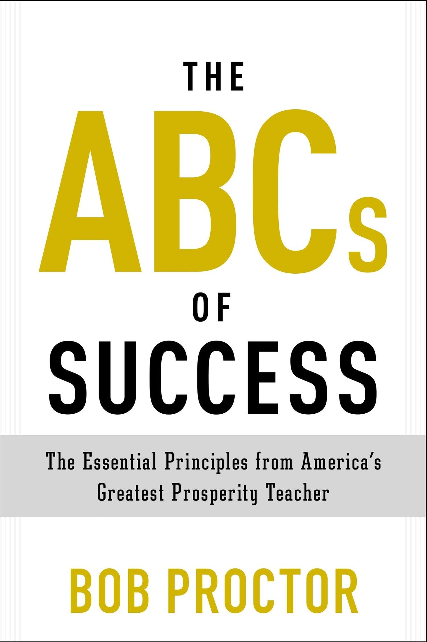The ABCs of Success: The Essential Principles from America's Greatest Prosperity Teacher (Prosperity Gospel Series) - 3421
