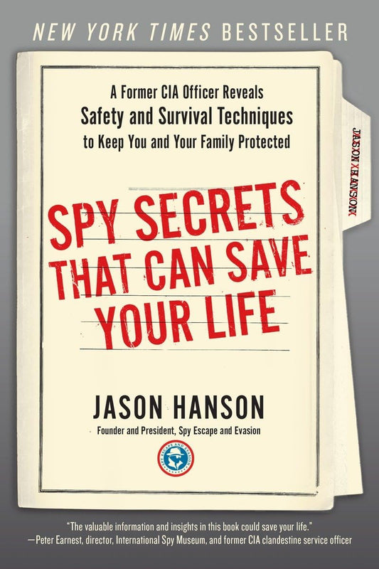 Spy Secrets That Can Save Your Life: A Former CIA Officer Reveals Safety and Survival Techniques to Keep You and Your Family Protected - 171