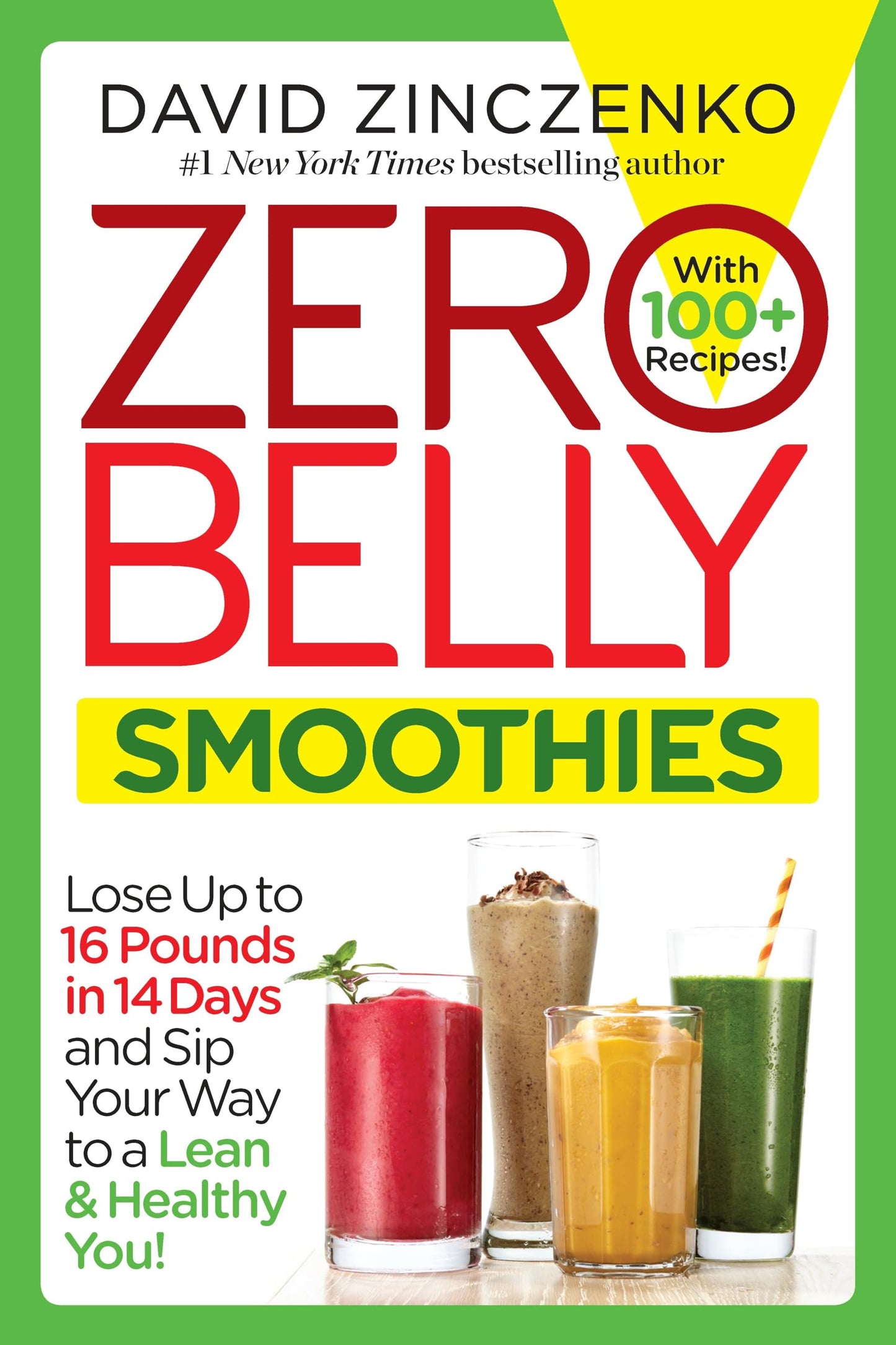 Zero Belly Smoothies: Lose up to 16 Pounds in 14 Days and Sip Your Way to A Lean & Healthy You! - 181