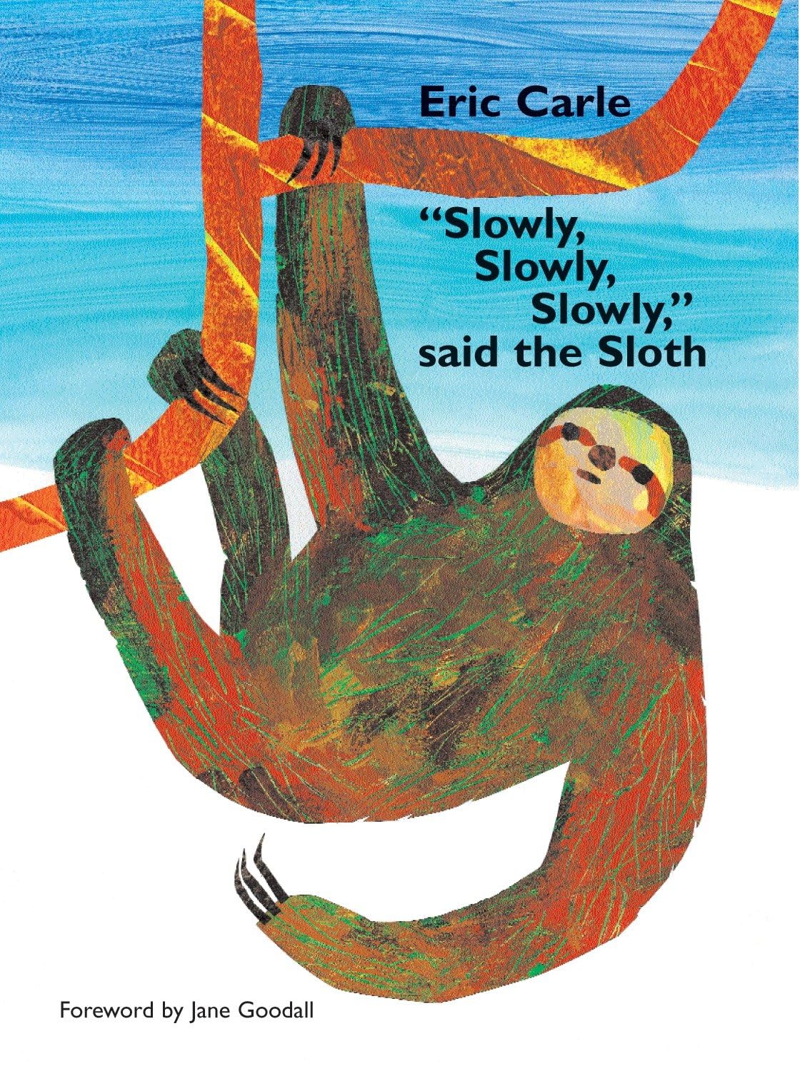 "Slowly, Slowly, Slowly," Said the Sloth - 7633