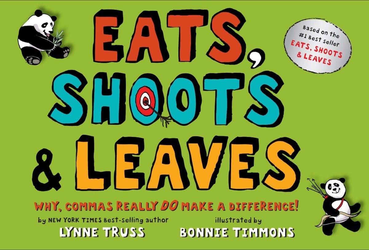 EATS, SHOOTS & LEAVES: WHY, COMM