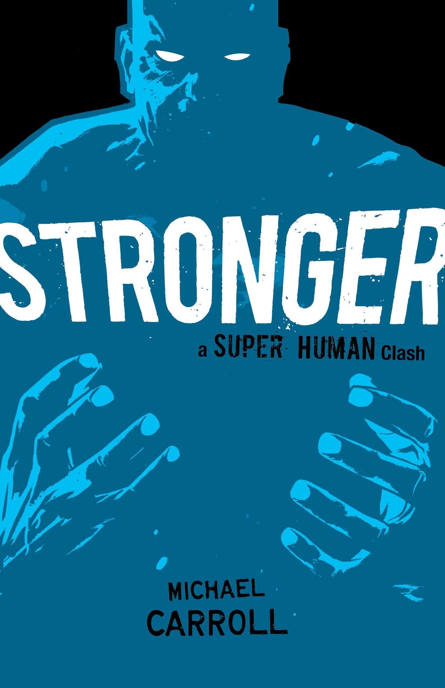 Stronger: A Super Human Clash - 4670