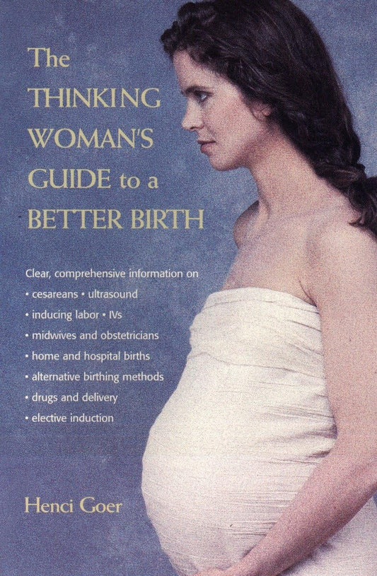 The Thinking Woman's Guide to a Better Birth - 8380