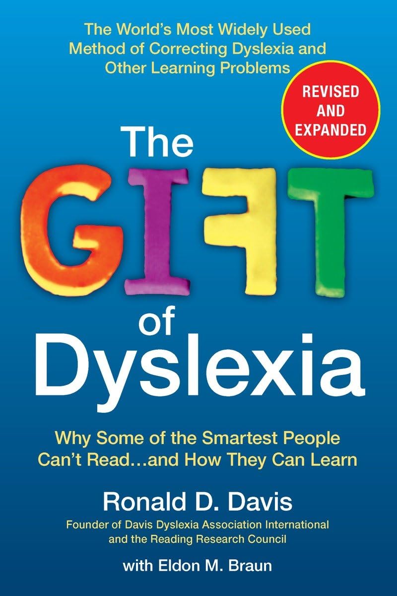 The Gift of Dyslexia: Why Some of the Smartest People Can't Read...and How They Can Learn, Revised and Expanded Edition - 3707