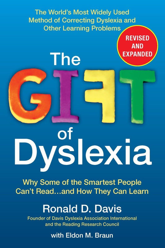 The Gift of Dyslexia: Why Some of the Smartest People Can't Read...and How They Can Learn, Revised and Expanded Edition - 3707