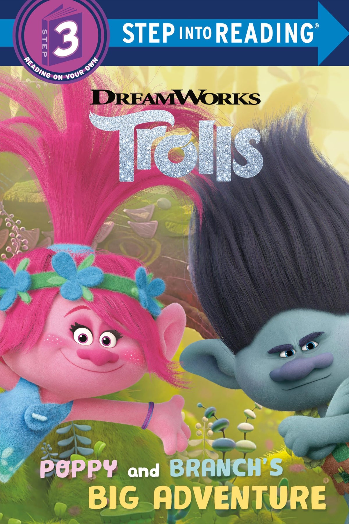 Poppy and Branch's Big Adventure (DreamWorks Trolls) (Step into Reading)