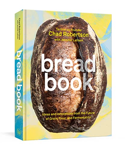 Bread Book: Ideas and Innovations from the Future of Grain, Flour, and Fermentation [A Cookbook] - 9131