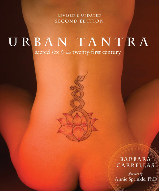 Urban Tantra, Second Edition: Sacred Sex for the Twenty-First Century - 2338