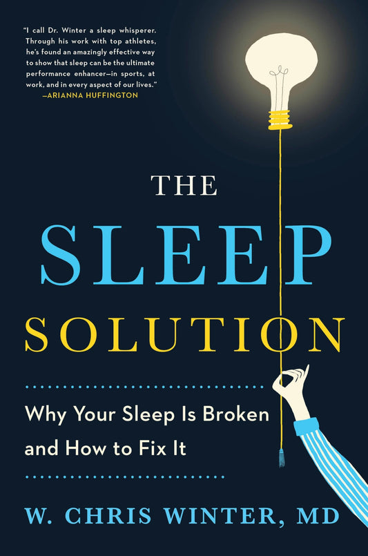 The Sleep Solution: Why Your Sleep is Broken and How to Fix It - 8410