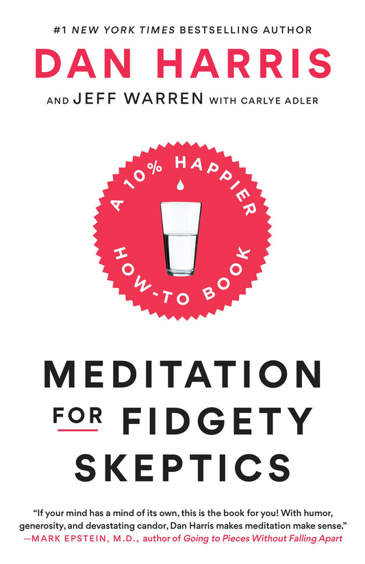 Meditation for Fidgety Skeptics: A 10% Happier How-to Book - 2774