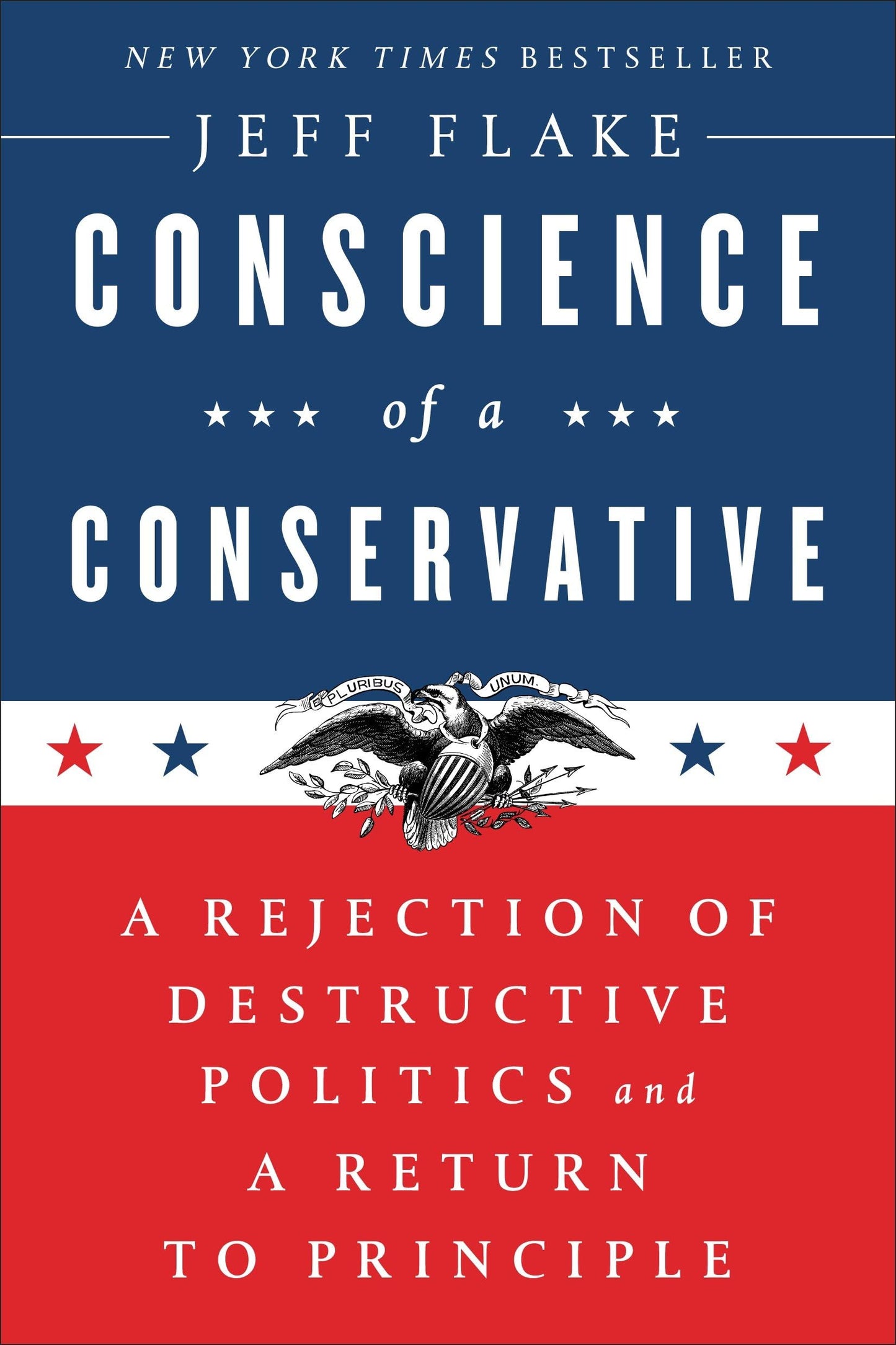 Conscience of a Conservative: A Rejection of Destructive Politics and a Return to Principle - 6873