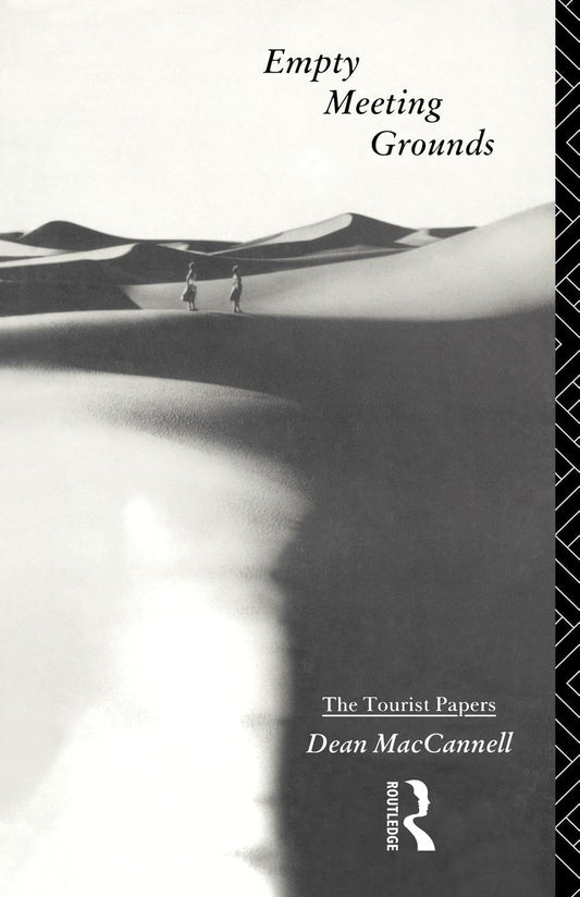 Empty Meeting Grounds: The Tourist Papers