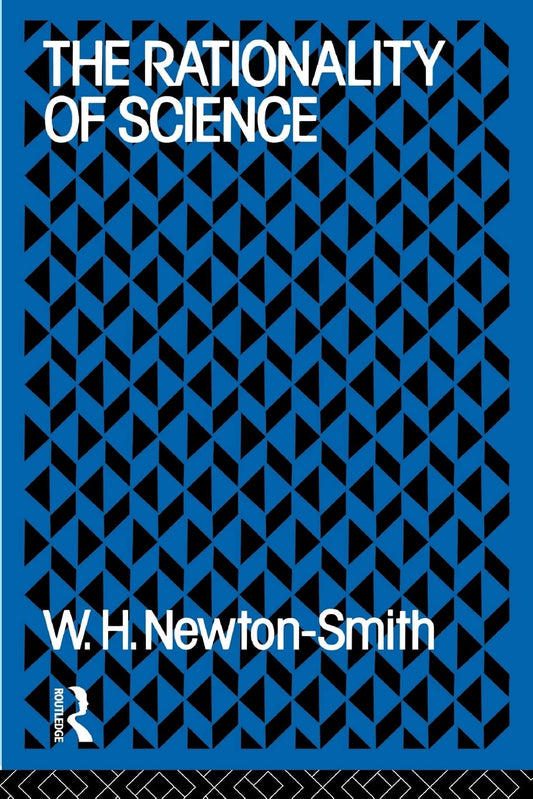 The Rationality of Science (International Library of Philosophy)
