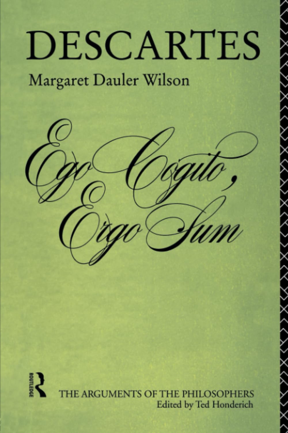 Descartes (Arguments of the Philosophers) (Volume 0)