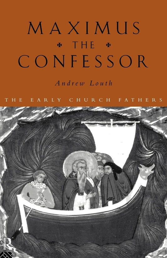 Maximus the Confessor (The Early Church Fathers)