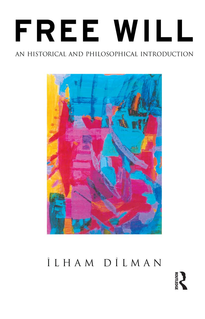 Free Will: An Historical and Philosophical Introduction - 4662