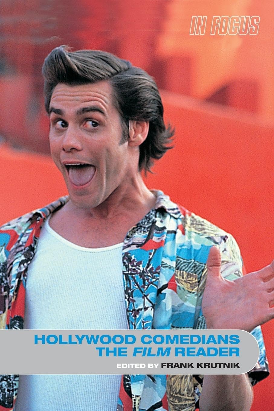 Hollywood Comedians, The Film Reader (In Focus: Routledge Film Readers)