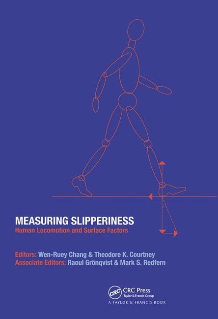 Measuring Slipperiness: Human Locomotion and Surface Factors - 6504