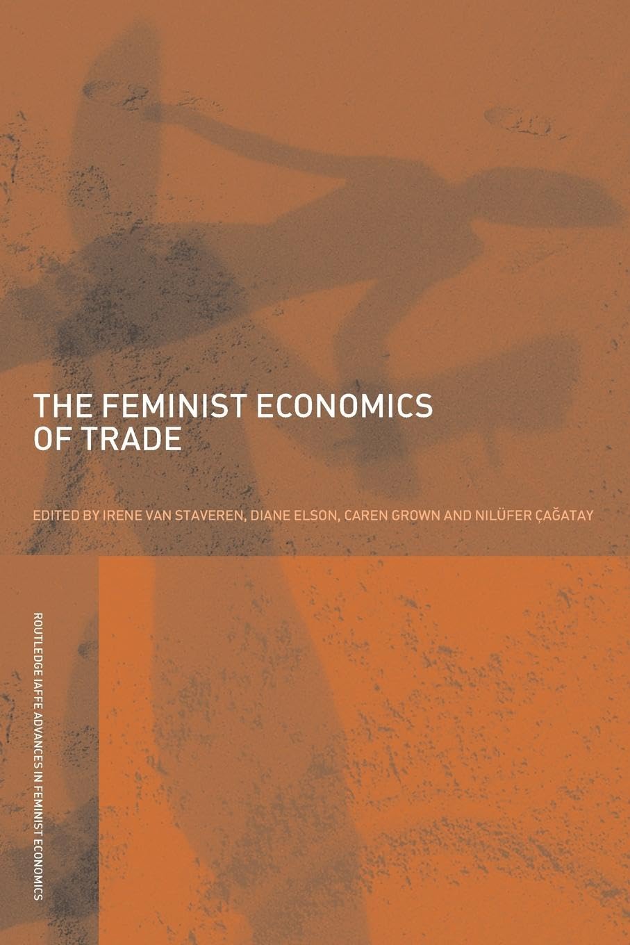 The Feminist Economics of Trade (Routledge IAFFE Advances in Feminist Economics) - 8467