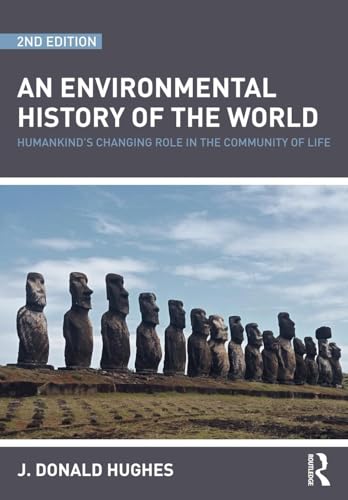 An Environmental History of the World (Routledge Studies in Physical Geography and Environment) - 3987