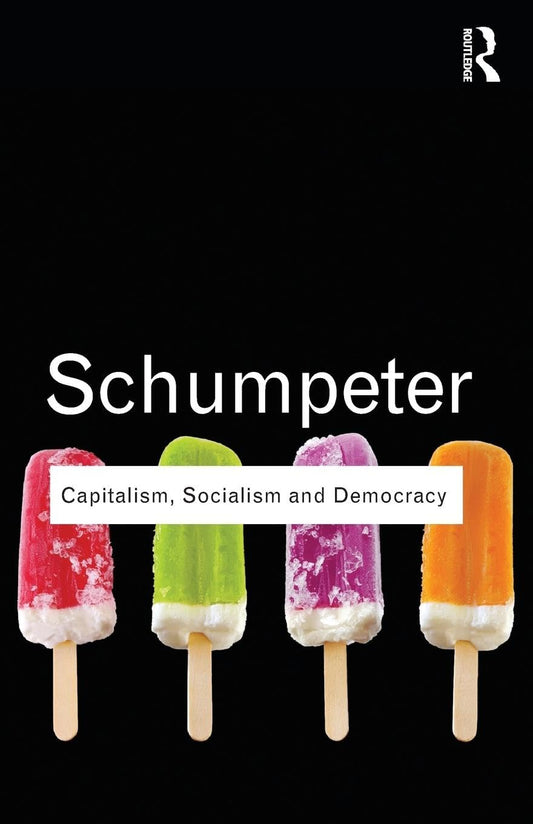 Capitalism, Socialism and Democracy (Routledge Classics) - 9447