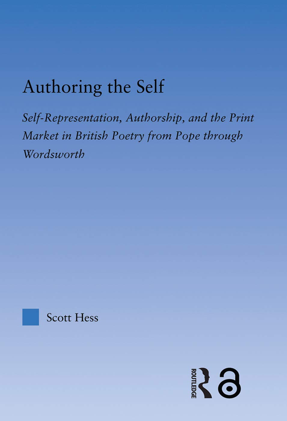 Authoring the Self (Literary Criticism and Cultural Theory)