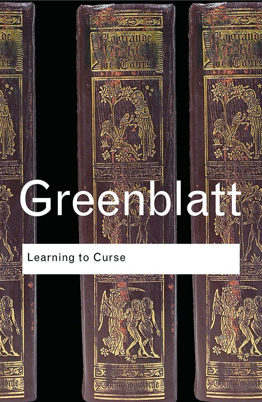 Learning to Curse: Essays in Early Modern Culture (Routledge Classics) - 4449