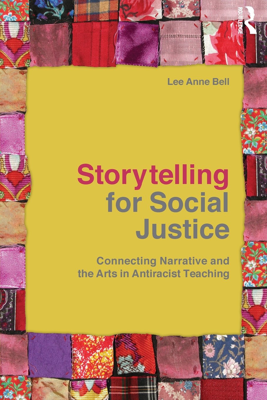 Storytelling for Social Justice (The Teaching/Learning Social Justice Series)