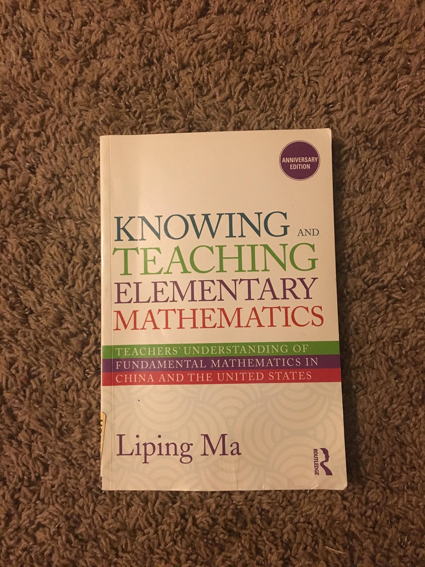Knowing and Teaching Elementary Mathematics: Teachers' Understanding of Fundamental Mathematics in China and the United States (Studies in Mathematical Thinking and Learning Series) - 5521